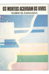 Capa de Os mortos acordam os vivos - Mario Boari Tamassia