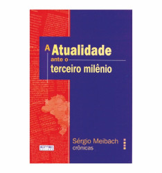 Capa de A atualidade ante o terceiro milênio - Sérgio Meibach