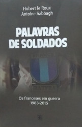 Capa de Palavras de soldados - Hubert le Roux; Antoine Sabbagh