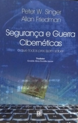 Capa de Segurança e guerra cibernéticas - Peter W. Singer; Allan Friedman