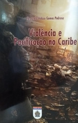 Capa de Violência e pacificação no Caribe - Fernando Velôzo Gomes Pedrosa