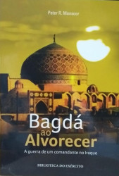 Capa de Bagdá ao alvorecer - Peter R. Mansoor