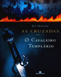 Capa de As Cruzadas - O Cavaleiro Templário - Jan Guillou