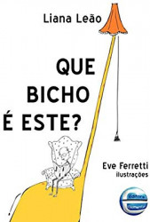 Capa de Que bicho é este? - Liana Leão