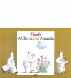 Capa de A última flor amarela - Caulos