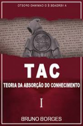 Capa de TAC - Teoria da Absorção do Conhecimento - Bruno Borges