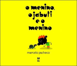 Capa de O menino, o jabuti e o menino - Macelo Pacheco