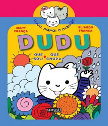 Capa de Dudu. Que sol! Que chuva! - Eliardo França; Mary França