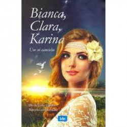 Capa de Bianca, Clara, Karina - Elly da Costa Capalbo e Marcelo Luis Occhiutto