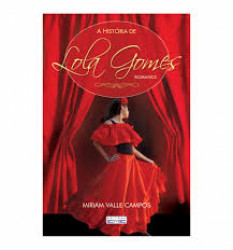 Capa de A história de Lola Gomes - Miriam Valle Campos