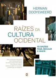 Capa de Raízes da cultura ocidental - Herman Dooyeweerd