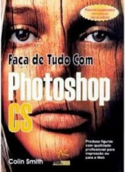 Capa de Faça de tudo Com Photoshop CS - 