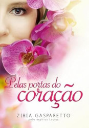 Capa de Pelas portas do coração - Zibia Gasparetto; Espírito Lucius