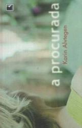Capa de A Procurada - Karin Alvtegen