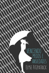 Capa de Vencendo medos e ansiedades - Elyse Fitzpatrick