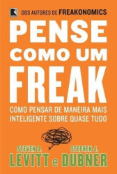 Capa de Pense como um freak - Steven D. Levitt