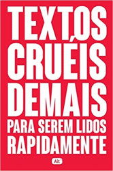 Capa de Textos cruéis demais para serem lidos rapidamente - Igor Pires