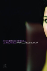 Capa de O homem que conhecia as mulheres - Marcelo Rubens Paiva