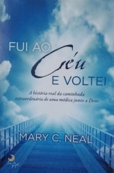 Capa de Fui ao Céu e voltei - Mary C. Neal