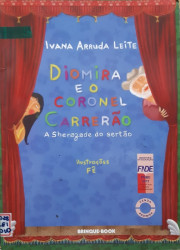 Capa de Diomira e o Coronel Carrerão - Ivana Arruda Leite