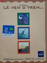 Capa de Lá Vem o Trem... - Nara Salamunes