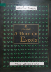 Capa de A Hora da Escola - Cantigas de Roda - Marielise Ferreira