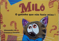 Capa de Miló, o Gatinho que Não Fazia Miau! - Alexandre da Fonseca Cesário