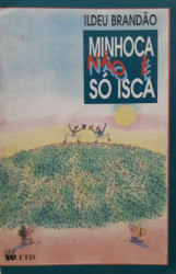 Capa de Minhoca Não é só Isca - Ildeu Brandão