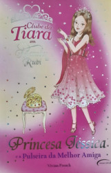 Capa de Princesa Jéssica e a Pulseira da Melhor Amiga - Vivian French