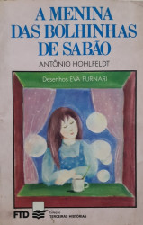 Capa de A Menina das Bolinhas de Sabão - Antônio Hohlfeldt