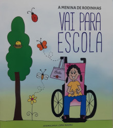 Capa de A Menina de Rodinhas Vai Para Escola - Andreliana Lopes Pereira