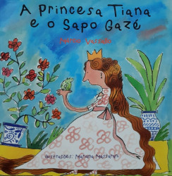 Capa de A princesa Tiana e o sapo Gazé - Márcio Vassallo