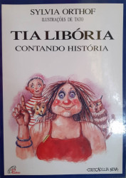 Capa de Tia Libória contando história - Sylvia Orthof