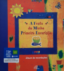 Capa de A Festa da Minha Primeira Eucaristia - Ulrike Graumann