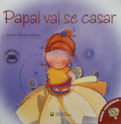 Capa de Papai Vai se Casar - Jennifer Moore-Mallinos