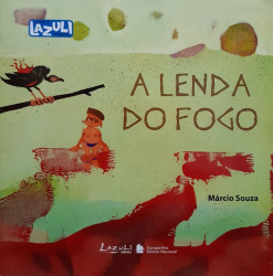 Capa de A lenda do fogo - Márcio Souza