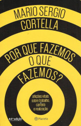 Capa de Por que fazemos o que fazemos? - Mario Sergio Cortella