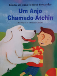 Capa de Um Anjo Chamado Atchin - Dinára de Luna Pedrosa Fernandes