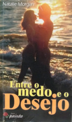 Capa de Entre o medo e o desejo - Natalie Morgan