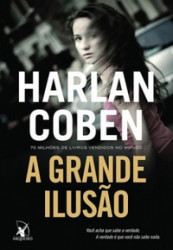Capa de A grande ilusão - Harlan Coben