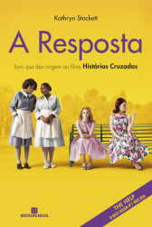 Capa de A resposta - Kathryn Stockett