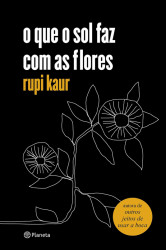 Capa de O que o sol faz com as flores - Rupi Kaur