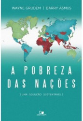 Capa de A pobreza das nações - Wayne Grudem; Barry Asmus