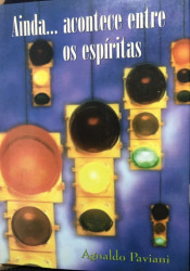 Capa de Ainda... acontece entre os espíritas - Agnaldo Paviani