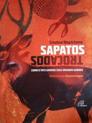 Capa de Sapatos Trocados - Cristino Wapichana