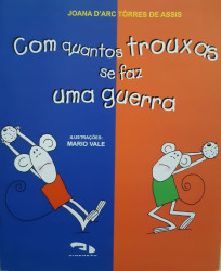 Capa de Com Quantos Trouxas se Faz uma Guerra - Joana Darc Torrês de Assis