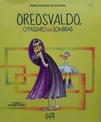 Capa de Oreosvaldo o Pássaro das Sombras - Pedro Antônio de Oliveira
