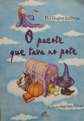 Capa de O Pacote Que tava no Pote - Eloí Elisabet Bochero