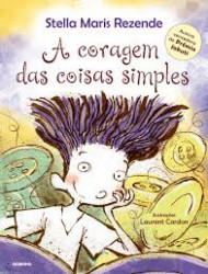 Capa de A coragem das coisas simples - Stella Maris Rezende