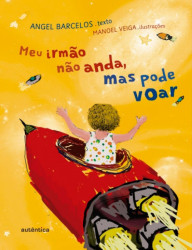 Capa de MEU IRMAO NAO ANDA, MAS PODE VOAR - ANGEL BARCELOS